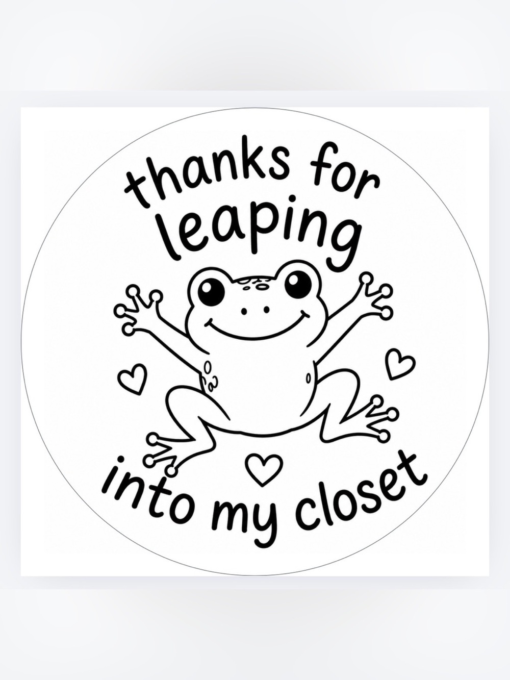 Handmade 50count “Thanks for Leaping Into My Closet” Sticker